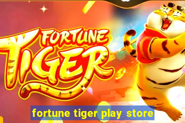 fortune tiger play store