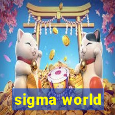 sigma world