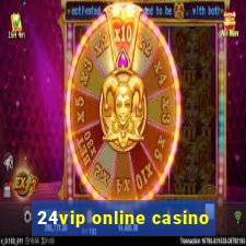 24vip online casino