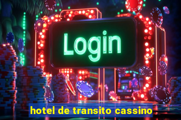 hotel de transito cassino