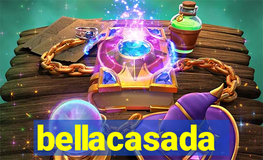 bellacasada