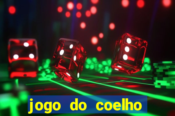 jogo do coelho jogo do coelho