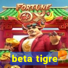 beta tigre