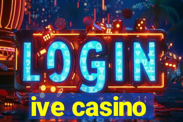 ive casino