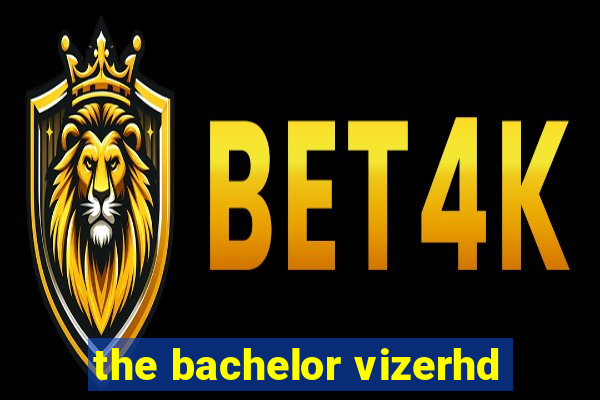 the bachelor vizerhd