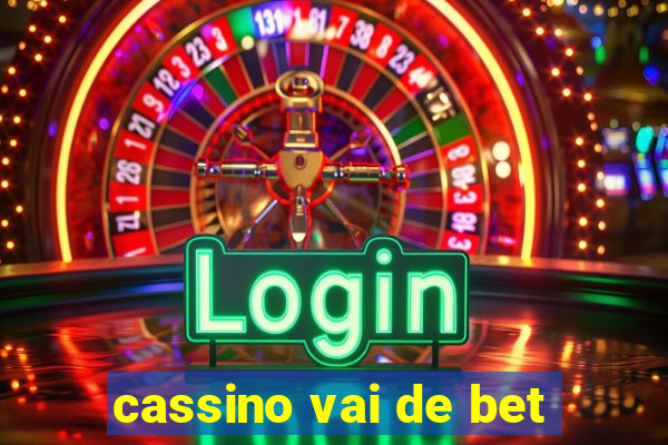 cassino vai de bet