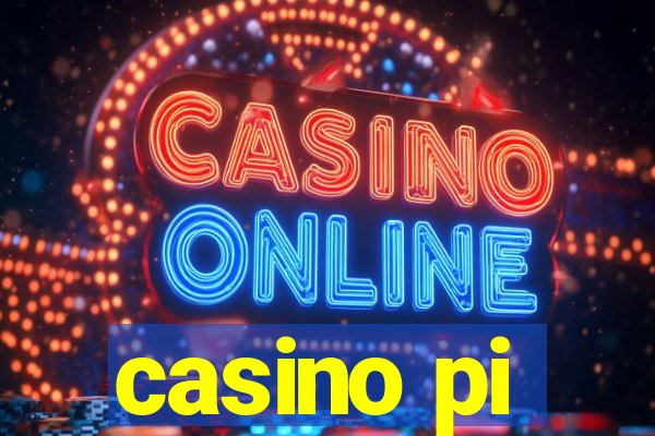 casino pi