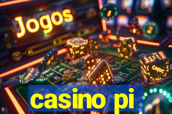 casino pi