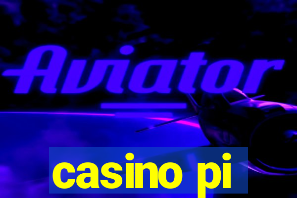 casino pi