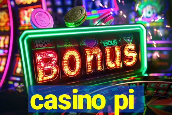 casino pi