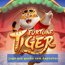 jogo que ganha sem depositar