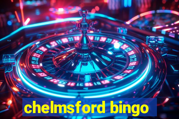 chelmsford bingo