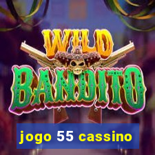 jogo 55 cassino