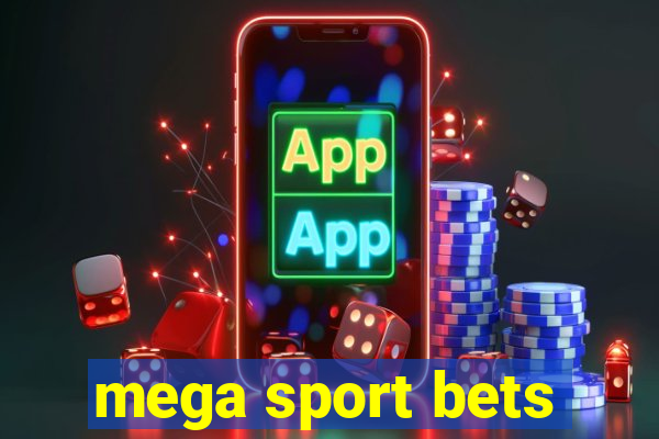 mega sport bets