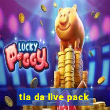 tia da live pack