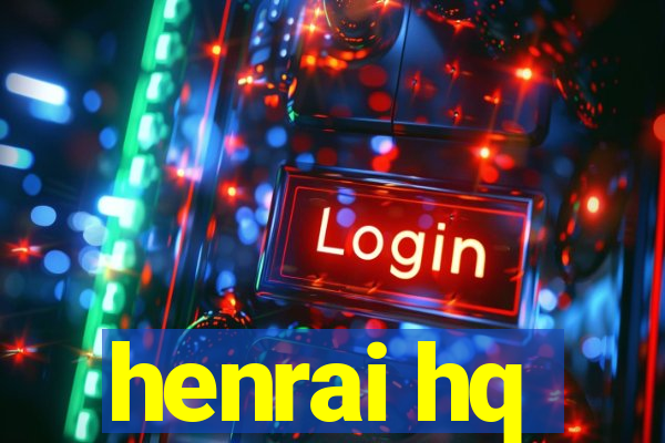 henrai hq