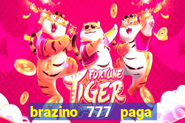 brazino 777 paga de verdade