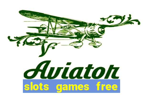 slots games free for fun