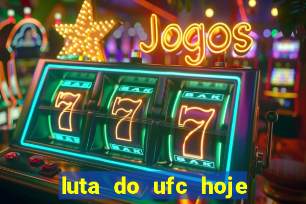 luta do ufc hoje ao vivo