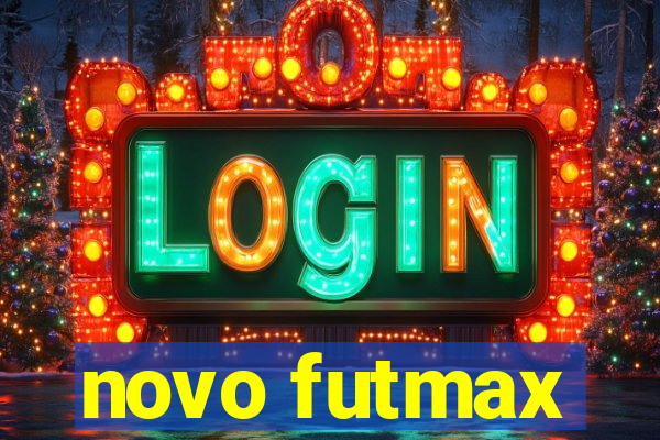 novo futmax