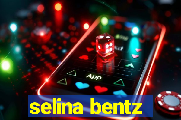 selina bentz