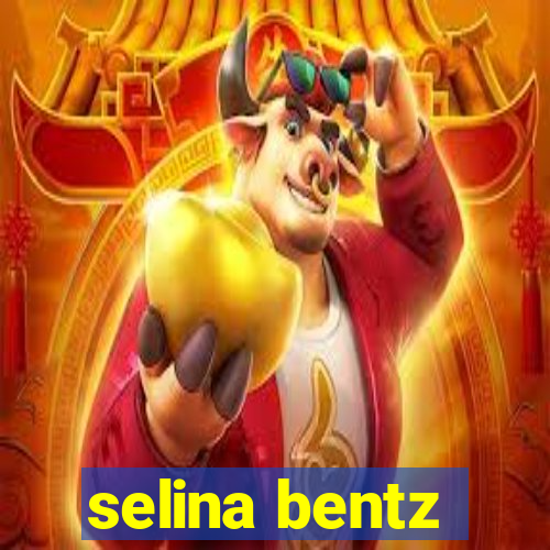 selina bentz