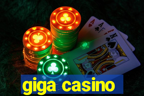 giga casino