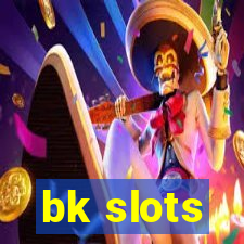 bk slots