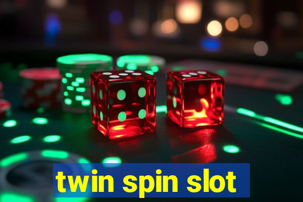 twin spin slot