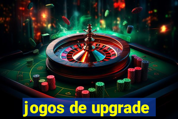 jogos de upgrade