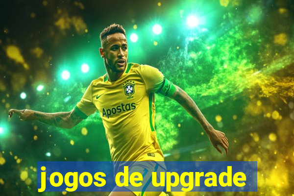 jogos de upgrade