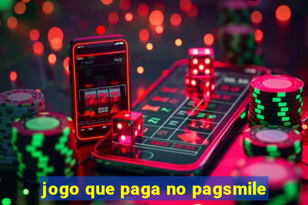 jogo que paga no pagsmile