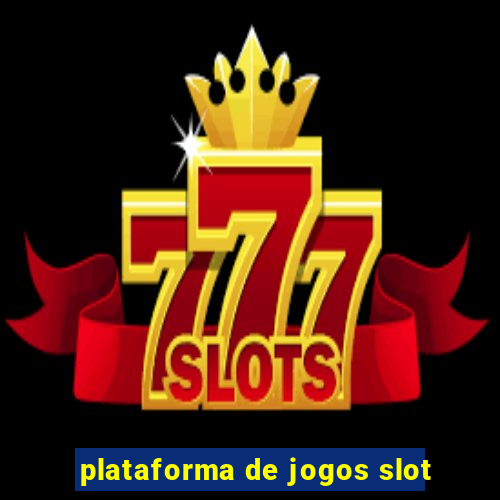 plataforma de jogos slot