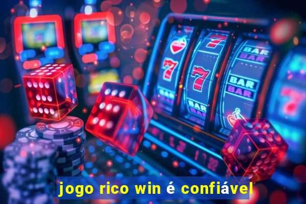 jogo rico win é confiável