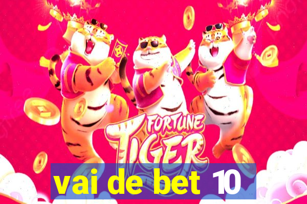 vai de bet 10