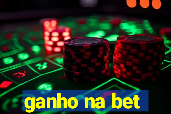 ganho na bet