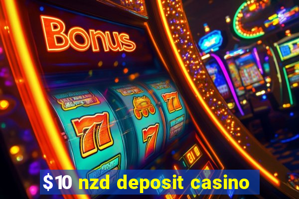 $10 nzd deposit casino