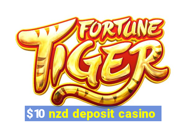 $10 nzd deposit casino