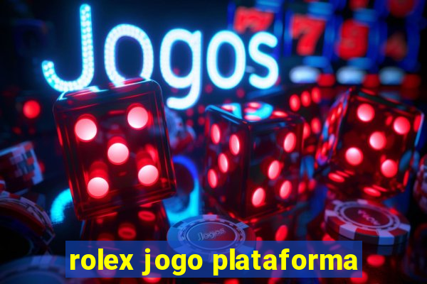 rolex jogo plataforma