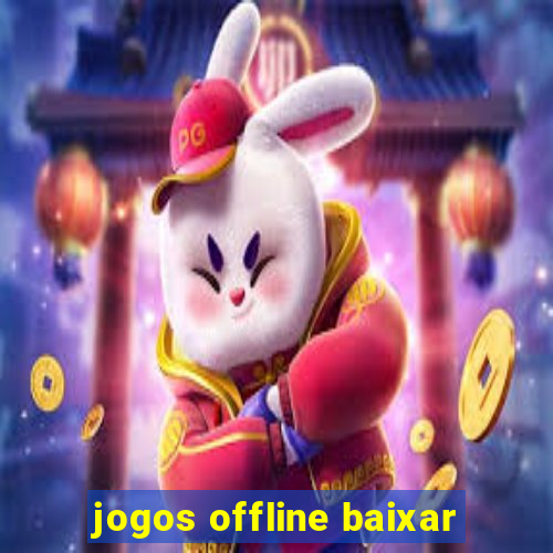 jogos offline baixar