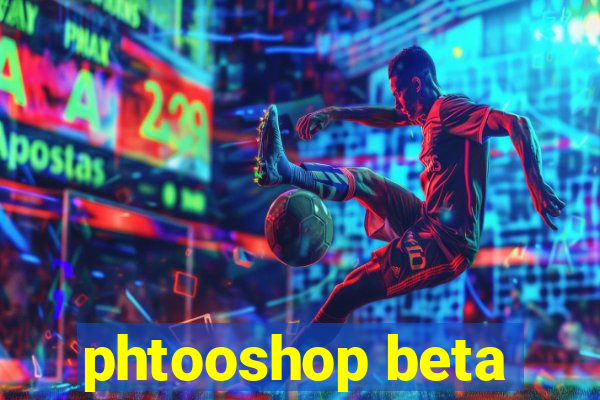 phtooshop beta