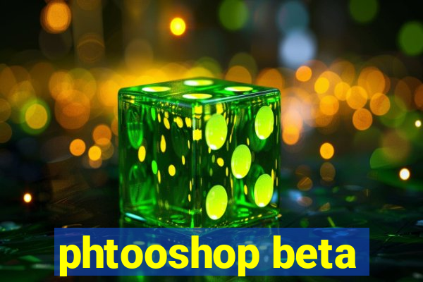 phtooshop beta