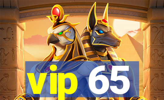 vip 65