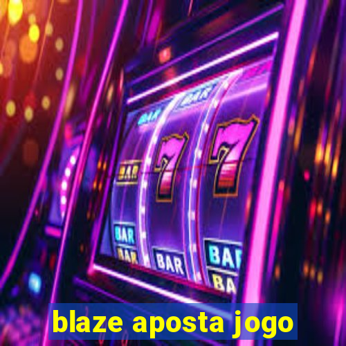 blaze aposta jogo