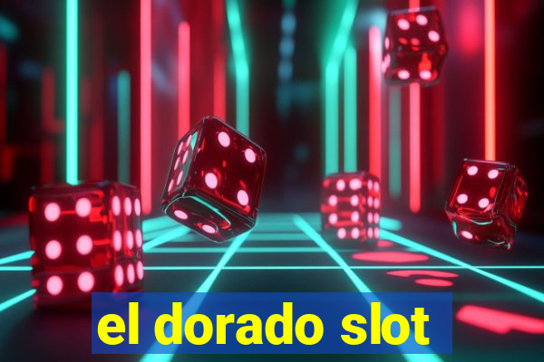 el dorado slot