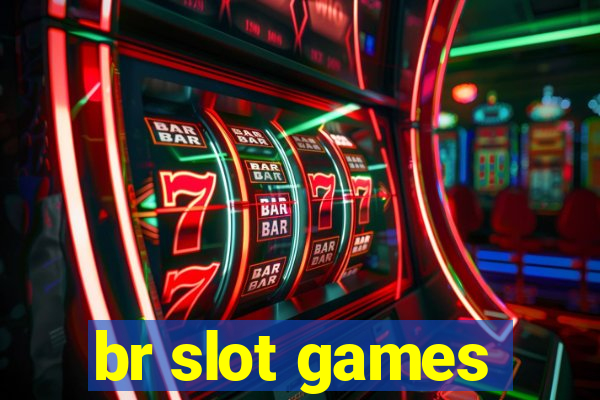 br slot games