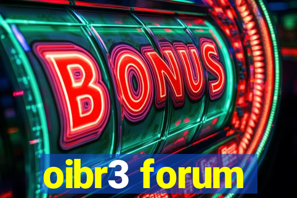 oibr3 forum