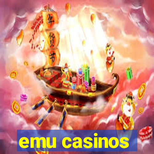 emu casinos