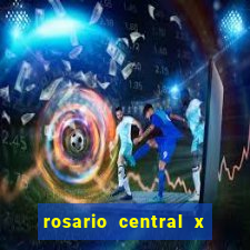 rosario central x ca independiente