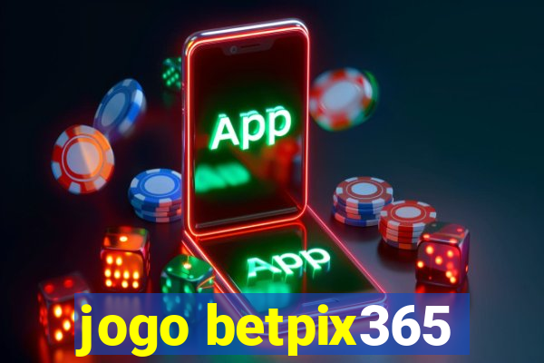 jogo betpix365